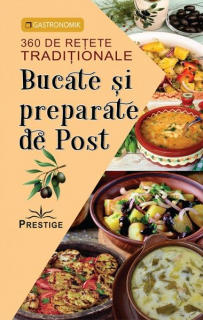 Bucate si preparate de post. 360 de retete traditionale