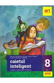 Caietul inteligent. Literatura. Limba romana. Comunicare. Clasa a VIII-a. SEMESTRUL I