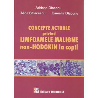 Concepte actuale privind limfoamele maligne Non-Hodgkin la copil