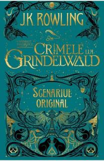 Crimele lui Grindelwald (Scenariul original). Seria Animale fantastice Vol. 2