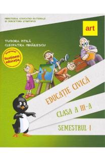 Educatie Civica. Clasa a III-a. SEMESTRUL I