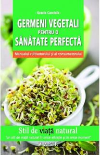 Germeni vegetali pentru o sanatate perfecta