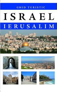 Israel. Ierusalim. Ghid turistic