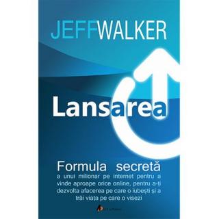 Lansarea - Formula secreta a unui milionar pe Internet