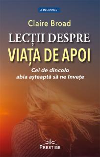 Lectii despre viata de apoi. Cei de dincolo abia asteapta sa ne invete