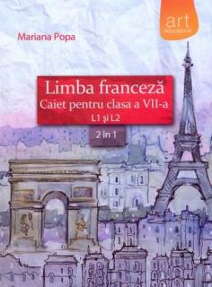 Limba franceza. Caiet L1 si L2. Clasa a VII-a