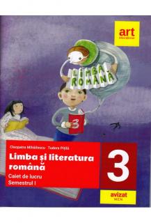 Limba si literatura romana. Caiet de lucru. Clasa a III-a. SEMESTRUL I