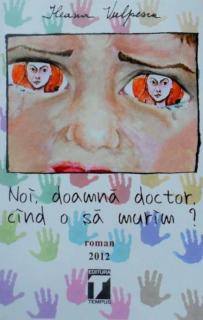 Noi, doamna doctor, cind o sa murim?