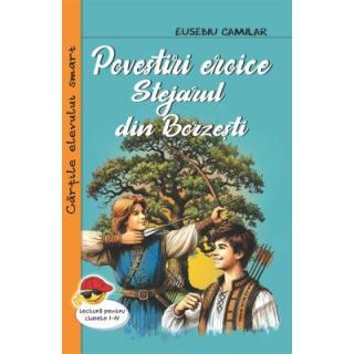 Povestiri eroice. Stejarul din Borzesti - Eusebiu Camilar