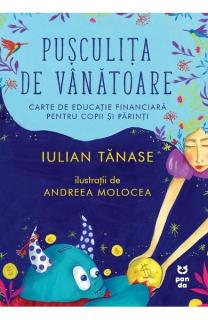 Pusculita de vanatoare. Carte de educatie financiara pentru copii si parinti