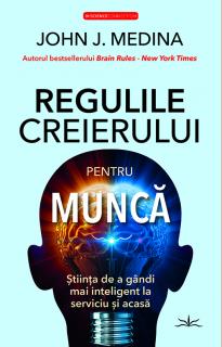 Regulile creierului pentru munca