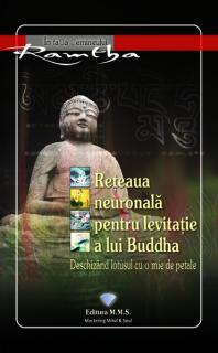 Reteaua neuronala pentru levitatie a lui Buddha - Ramtha