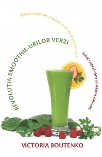 Revolutia smoothie-urilor verzi