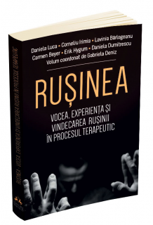 Rusinea. Vocea, experienta si vindecarea rusinii in procesul terapeutic