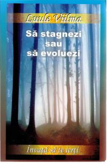 Sa stagnezi sau sa evoluezi