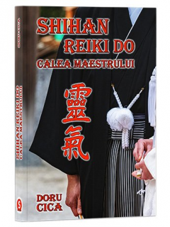 Shihan Reiki Do. Calea Maestrului