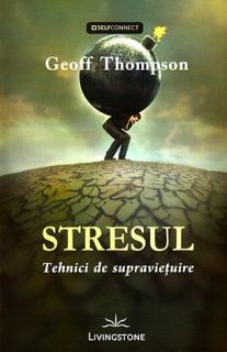 Stresul: tehnici de supravietuire