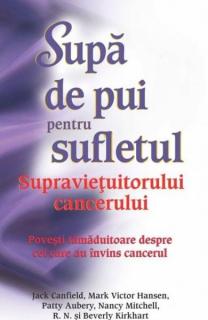 Supa de pui pentru sufletul supravietuitorului cancerului