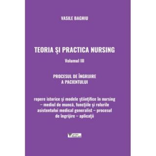 Teoria si practica nursing, volumul III. Procesul de ingrijire a pacientului