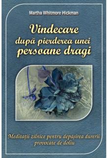 Vindecare dupa pierderea unei persoane dragi