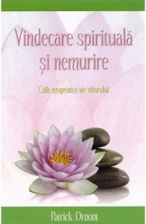 Vindecare spirituala si nemurire