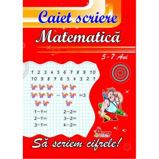 Caiet Special   SA SCRIEM CIFRELE   Matematica 5-7 ani