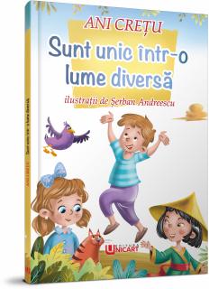 SUNT UNIC INTR-O LUME DIVERSA - ANI CRETU