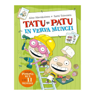 Tatu si Patu in verva muncii