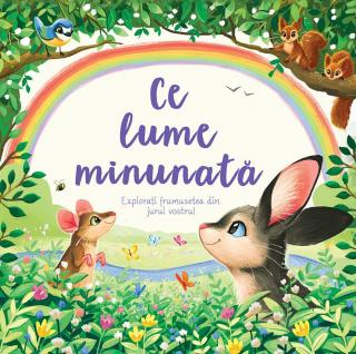 Ce lume minunata, Hannah Campling, Kathryn Inkson, 3 ani+