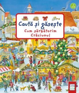 Cum sarbatorim Craciunul - Cauta si gaseste, Editura Casa