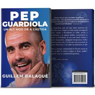 Pep Guardiola. Un alt mod de a castiga - Guillem Balague