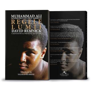 Regele lumii. Muhammad Ali si ascensiunea unui erou american - David Remnick