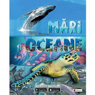 Mari si Oceane cu aplicatie gratuita Editura Kreativ EK6630