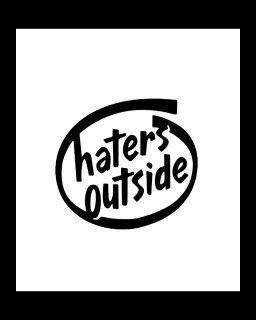 Sticker Haters Outside, Alb, 10 cm