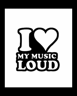 Sticker I love My Music Loud, Alb, 10 cm