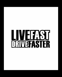 Sticker Live Fast Driver Faster, Alb, 10 cm