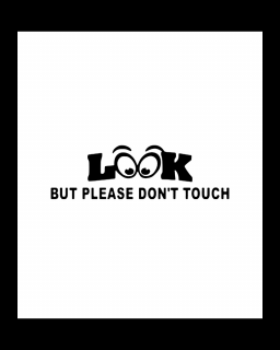 Sticker Look but Please Don t Touch, Alb, 10 cm