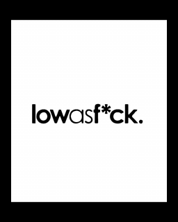 Sticker Low As F--k, Alb, 15 cm