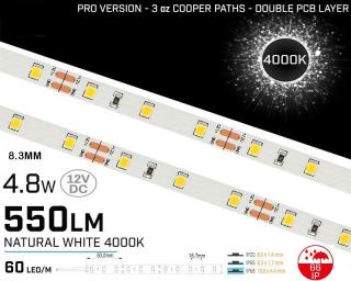 Banda LED alb neutru ,   60 LED   m ,   12V ,   4,8W ,   4000K ,   IP66 ,   550lm ,   8.3mm ,   3 oz Versiunea PRO