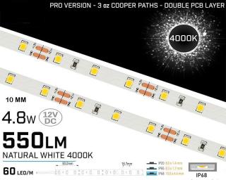 Banda LED alb neutru ,   60 LED   m ,   12V ,   4,8W ,   4000K ,   IP68 ,   550lm ,   10mm ,   3 oz Versiunea PRO