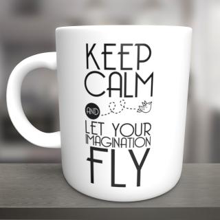 Cana Keep calm let imagination fly