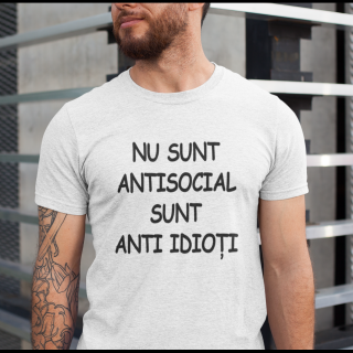 Tricou barbati cu mesajul   Nu sunt antisocial sunt anti idioti