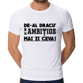 Tricou   De-al dracu si de ambitios