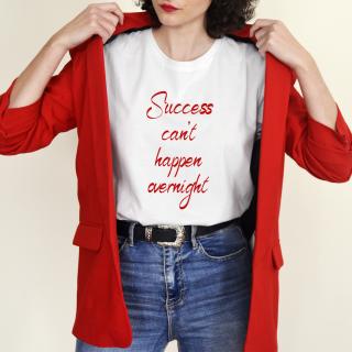 TRICOU MOTIVATIONAL SUCCESS CAN T HAPPEN OVERNIGHT