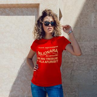 TRICOU MOTIVATIONAL SUNT APROAPE MILIONARA