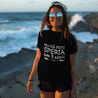 Tricou Nu Ma Poti Speria Am 3 Copii