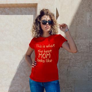 Tricou The Best Mom