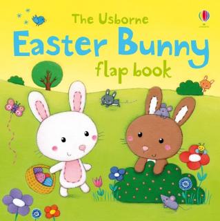 Carte cu clapete   Easter Bunny Flap Book  , cartonata, Usborne