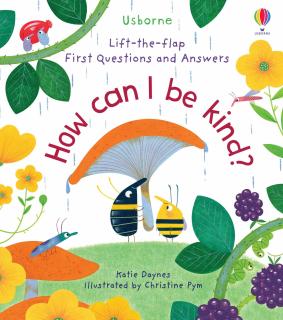 Carte cu clapete   How can I be kind?  , 4 ani+, Usborne