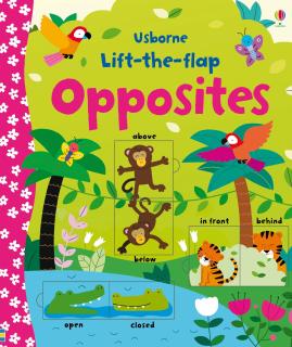 Carte cu clapete   Lift-the-flap Opposites  , Usborne